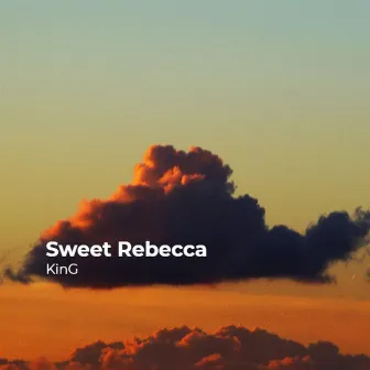 Sweet Rebecca by King