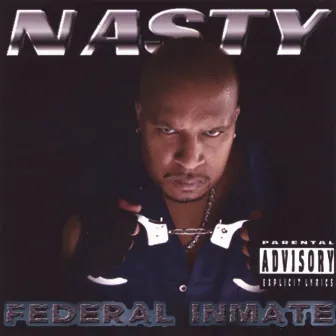 Federal Inmate by Nasty