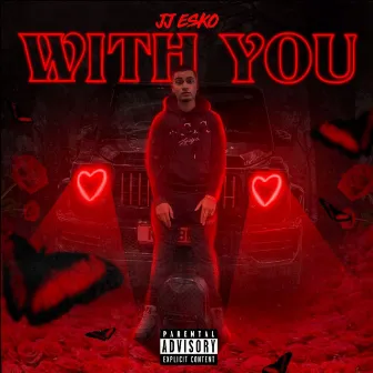 With You by JJ Esko