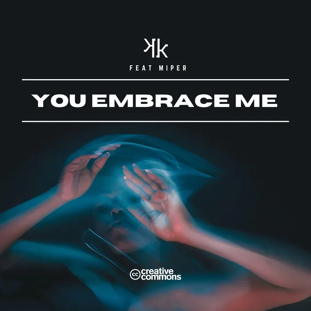 You Embrace Me