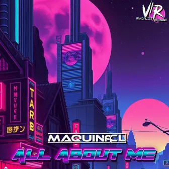 All About Me by Maquina CL