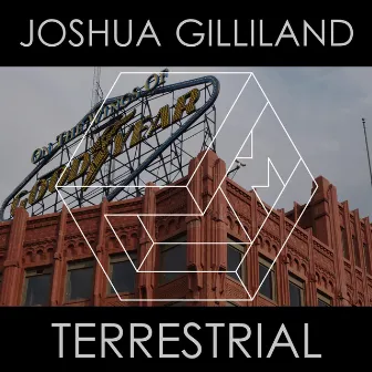 Terrestrial EP by Joshua Gilliland