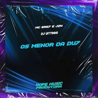 Os Menor da Du7 by DJ Vittinho