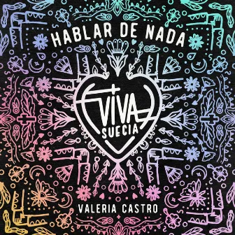 Hablar De Nada by Viva Suecia