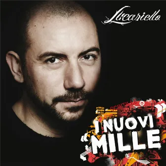 I nuovi mille by Lucariello