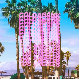 Los Angeles (Remixes) by Coldabank