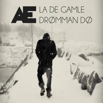 La De Gamle Drømman Dø by AE