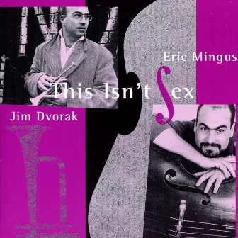 This Isn't Sex by Eric Mingus