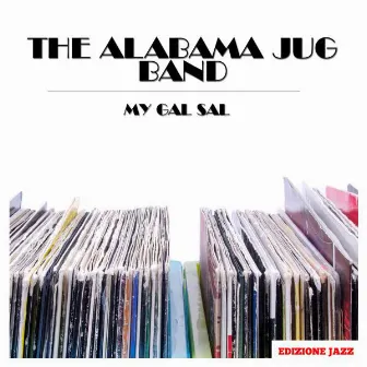 My Gal Sal by The Alabama Jug Band