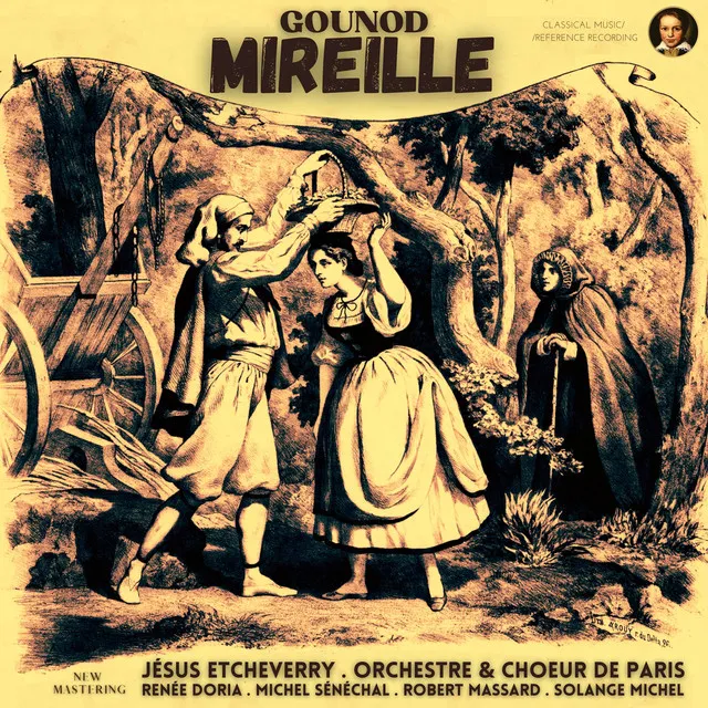 Gounod: Mireille, Opera in five Acts by Jésus Etcheverry