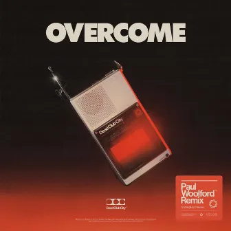 Overcome (Paul Woolford Remix) by Paul Woolford