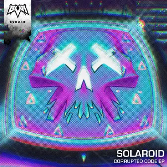 Corrupted Code EP by Solaroid