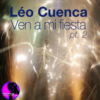 Ven A Mi Fiesta (Part 2 incl. Dom Navarra Remix) by Léo Cuenca