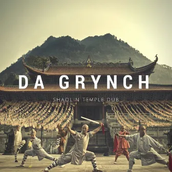 Shaolin Temple Dub (Remastered) by Da Grynch