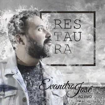 Restaura (Ao Vivo) by Evandro José