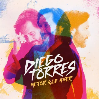 Mejor Que Ayer by Diego Torres