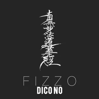 Dico No by Fizzo