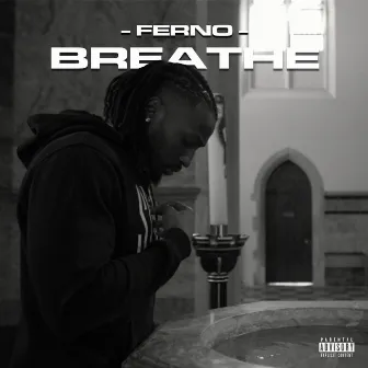 Breathe by Ferno