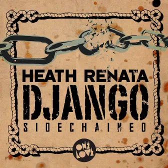 Django Sidechained by Heath Renata