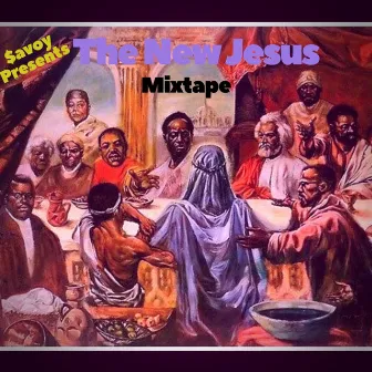 The New Jesus Mixtape by $avoy