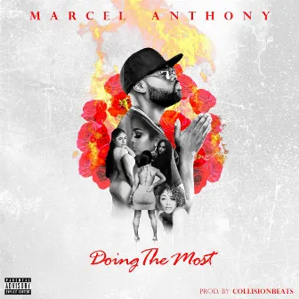 Doing the Most by Marcel Anthony