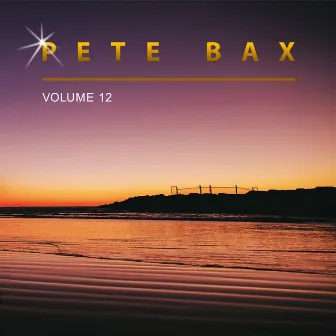 Pete Bax, Vol. 12 by Pete Bax