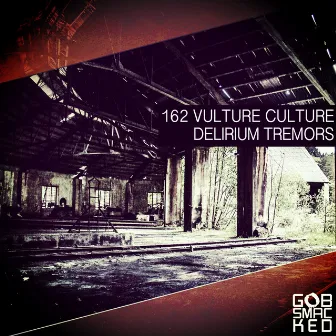 Delirium Tremors by Vulture Culture