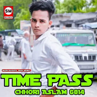 Time Pass Chhori Aslam 6814 by Rihan Mewati