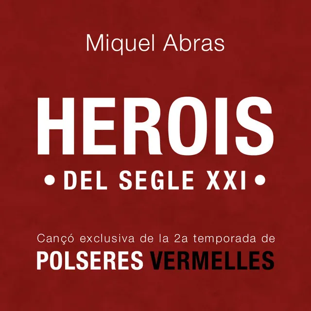 Herois Del Segle XXI - Cançó exclusiva per Polseres Vermelles 2a Temporada