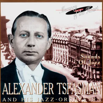 Alexander Tsfasman And His Jazz-Orchestra. Sounds Of Jazz by Alexander Tsfasman