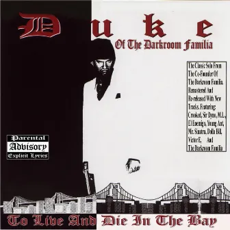 To Live and Die in the Bay by Duke