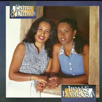 Irmãs Barbosa, Vol. 6 by Irmãs Barbosa - Edna & Dinah