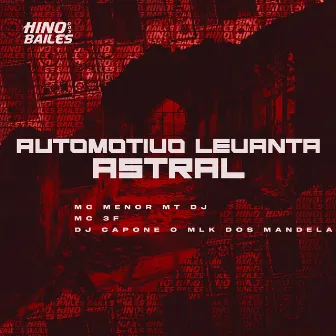 Automotivo Levanta Astral by MC 3F