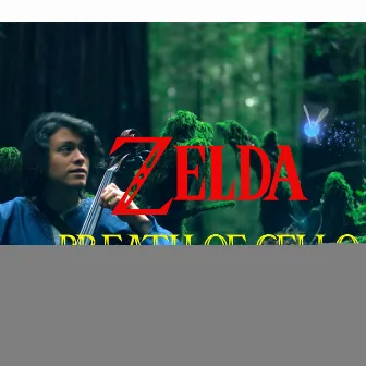 Zelda: Breath of Cello (An Ocarina of Time Medley): Title Theme /Termina Field / Kokiri Forest / Song of Storms by Aaron Sinclair