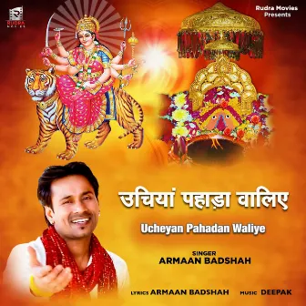 Ucheyan Pahadan Waliye by Armaan Badshah