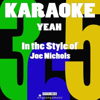 Yeah (In the Style of Joe Nichols) [Karaoke Version] - Single by Karaoke 365