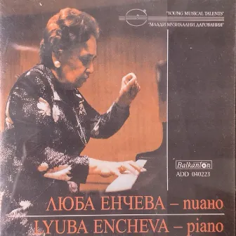 Lyuba Encheva - Piano Recital by Lyuba Encheva