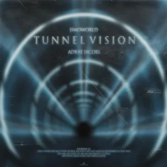 TUNNEL VISION by Jimoworld