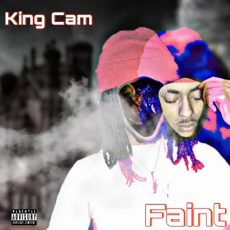 Faint by King Cam