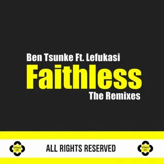 Faithless (Tribute to Lefa McDonald Tsunke) [Remixes] by Ben Tsunke