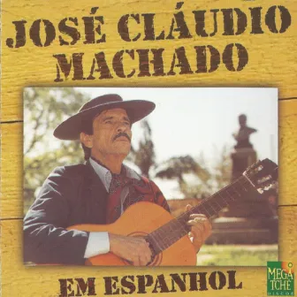 Em Espanhol by José Cláudio Machado