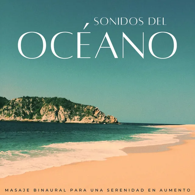 Sonidos Del Océano: Masaje Binaural Para Una Serenidad En Aumento