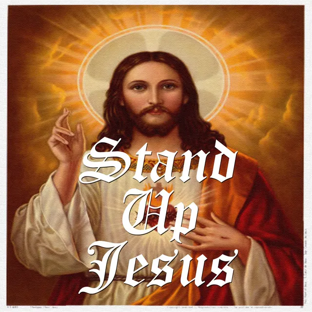 Stand up Jesus