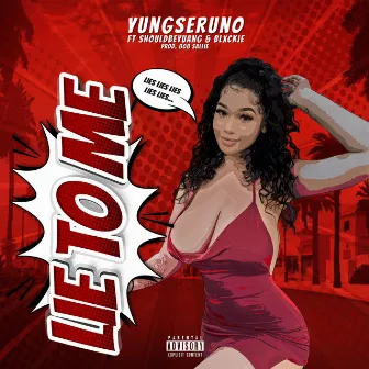 LiE To Me by yungseruno