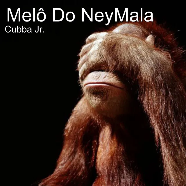 Melô Do Neymala - Full Mix