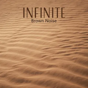 Infinite Brown Noise by Brown Studio