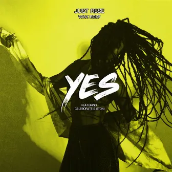 Yes (feat. Caleborate & Stoni) by Just Rese