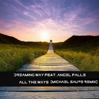 All the ways (Michael Saupe Remix) by Dreaming Way