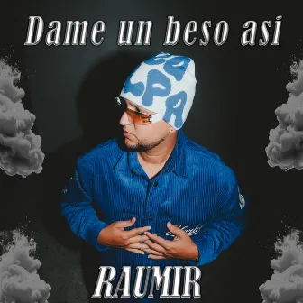 Dame Un Beso Así by Raumir