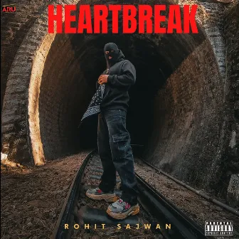 Heartbreak by ROHIT SAJWAN